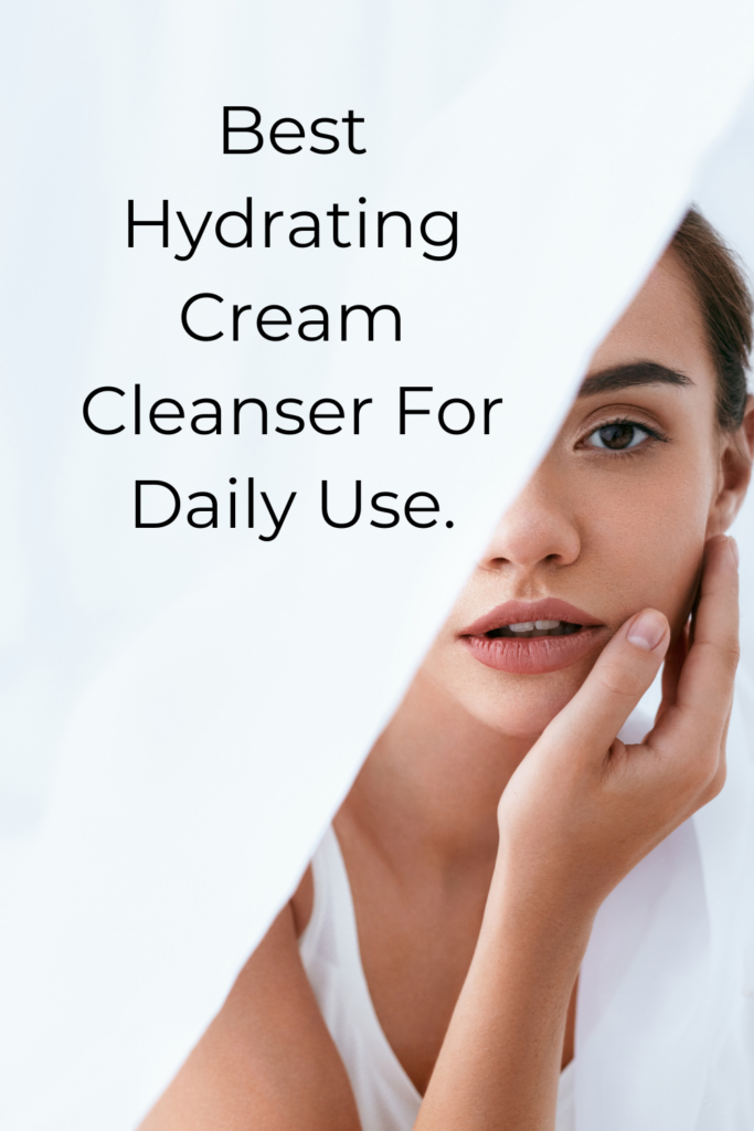 best hydrating cream cleanser 