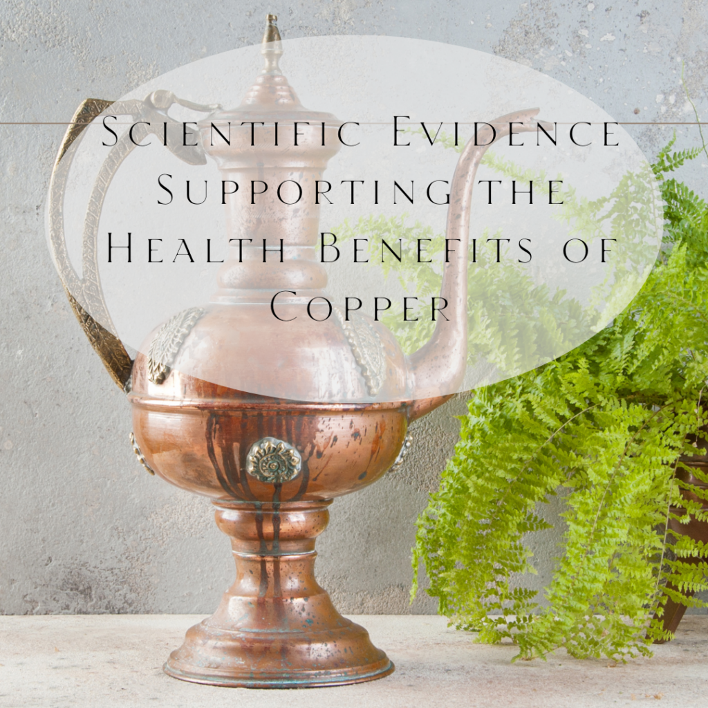 Scientific Evidence Supporting the Health Benefits of Copper