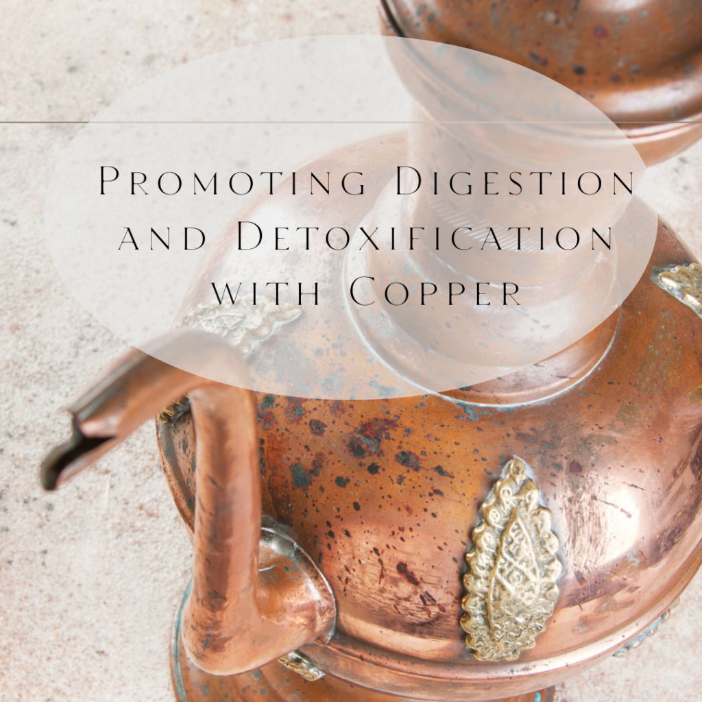 Promoting Digestion and Detoxification with Copper