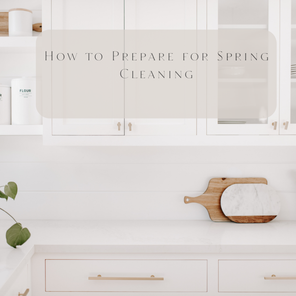How to Prepare for Spring Cleaning