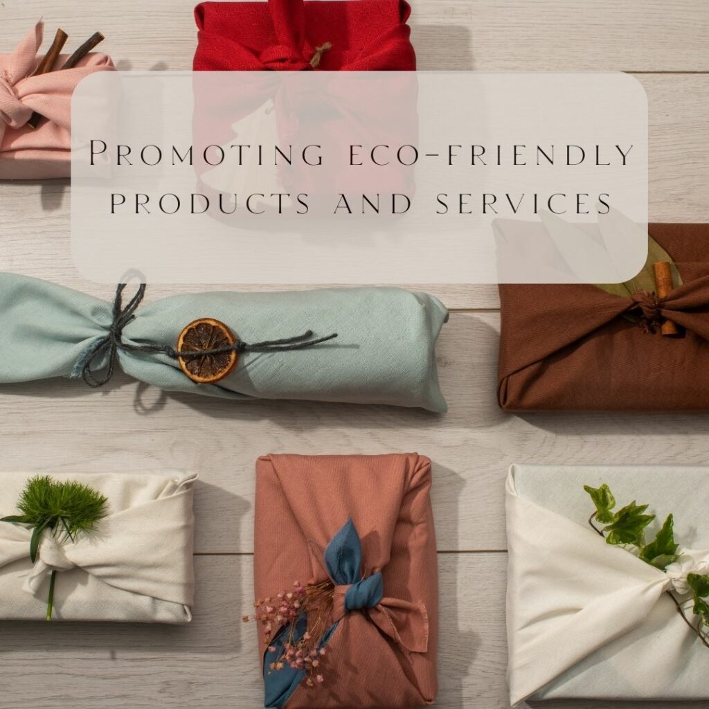 Promoting eco-friendly products and services